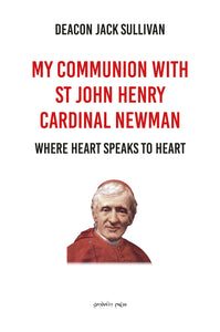 My Communion with St John Henry Cardinal Newman